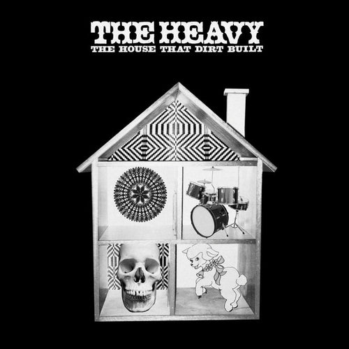 The Heavy The House That Dirt Built